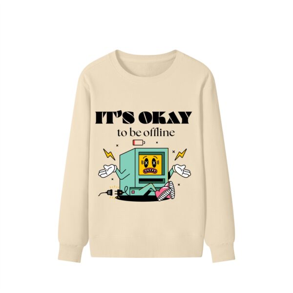 It's Okay To Be Offline" 100% Cotton Crewneck - Apricot